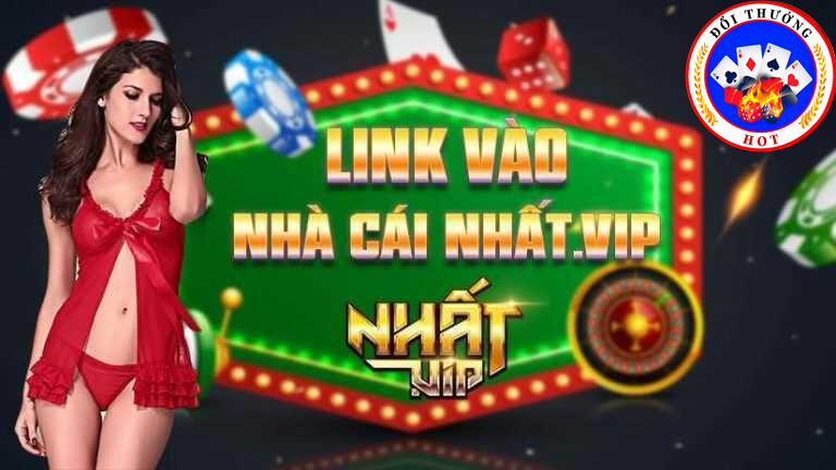 Review Nhất Vip đổi thưởng siêu đỉnh | Tải Nhất Vip Apk mới nhất 2024