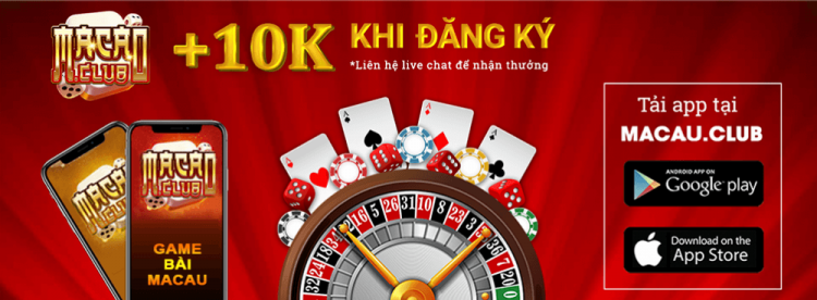 Macau Club | Top 1 Game bài Hồng Kông - Cược To Thắng Lớn