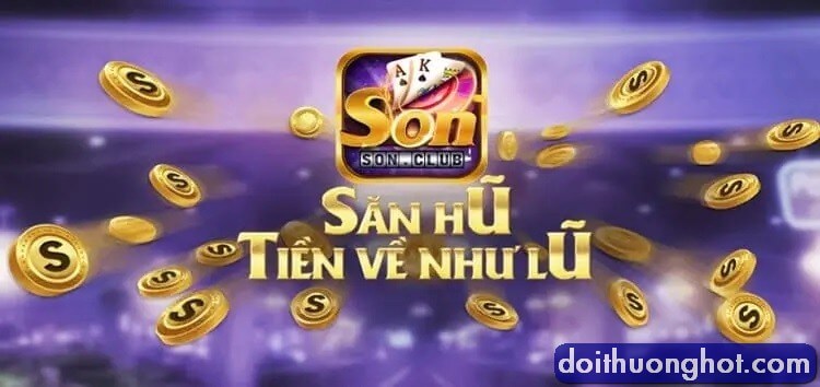 Son Club là gì? Cổng game Son88 Club có những trò gì hay? Son Clubs có những khuyến mãi nào nổi bật? Hãy cùng tìm hiểu với kênh review game Đổi Thưởng Hot!