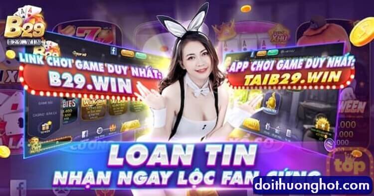 Code B29.win là gì? Giải thưởng có lớn không? Khác gì với Code B29 Bet? Cách nhận code B29 Club thế nào? Cùng giải đáp những điều này với Đổi Thưởng Hot!