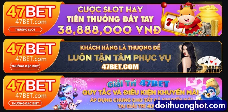 Nhà cái 47Bet là gì? Có khác gì với Aka 47Bet Casino? Tải 47 Bet App ở đâu? Hãy cùng kênh Đổi Thưởng Hot Review nền tảng 47bet Platform để giải đáp nhé!