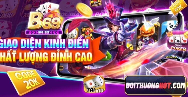 B69 Game có quan hệ gì với nhà cái B29? Tỉ lệ đổi thưởng của B69bet liệu có tốt như lời đồn? Cùng Đổi Thưởng Hot phân tích kĩ về nhà cái B69 trong bài viết này!