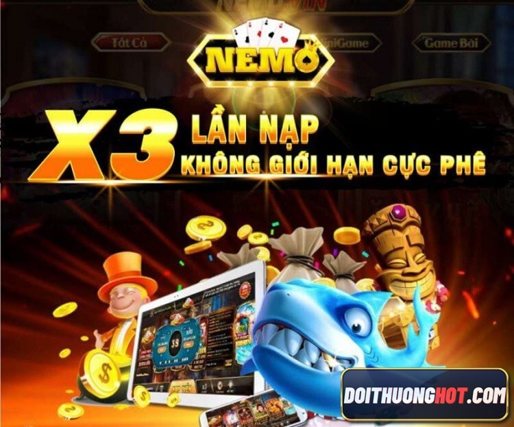 Nemo vin web là game gì? Link tải nemo.vin apk ở đâu? Thông tin nemo vin sập có đúng không? Hãy đọc hết bài viết của Đổi Thưởng Hot bạn sẽ có câu trả lời!