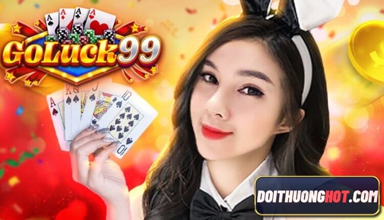 Goluck99 là gì? Cổng game bài này có gì nổi bật? Link tải Goluck 99 ở đâu? Goluck 99 liệu có thực sự đem lại may mắn? Hãy cùng Đổi Thưởng Hot đánh giá chi tiết! 