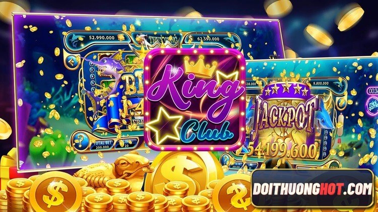 Cổng game bài King Club có gì đặc biệt? KingClub này khác gì với King86 Club? Link tải Kings Club Apk ở đâu? Cùng Đổi Thưởng Hot review chi tiết KingClub Vin!