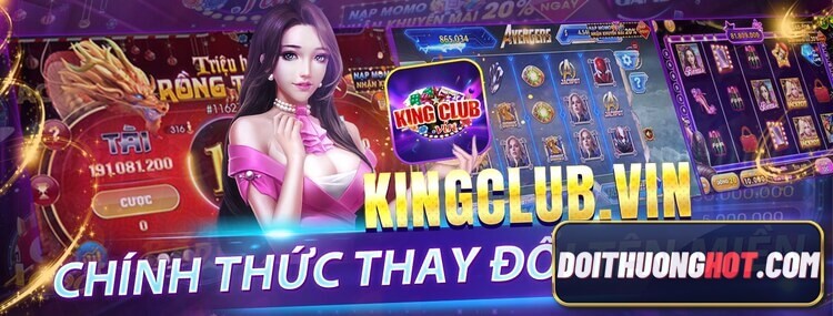 Cổng game bài King Club có gì đặc biệt? KingClub này khác gì với King86 Club? Link tải Kings Club Apk ở đâu? Cùng Đổi Thưởng Hot review chi tiết KingClub Vin!