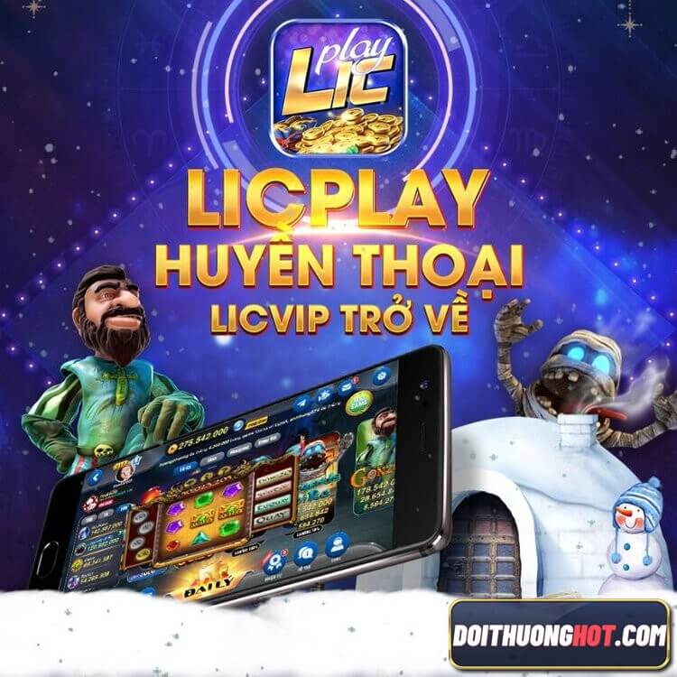 Licplay là gì? Tải Licplay Apk ở đâu? Game Licplay có những khuyến mãi gì? Chơi Licplay App liệu có hay bằng bản PC? Cùng kênh Đổi Thưởng Hot phân tích rõ !