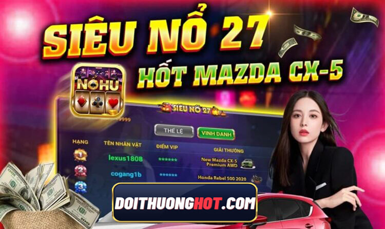 Nổ Hũ là gì? Nohu Club còn hoạt động không? Link tải Nohu ở đâu? Nohuvip và Sieunohu có khác gì nhau? Cùng kênh Đổi Thưởng Hot trả lời những câu hỏi này!