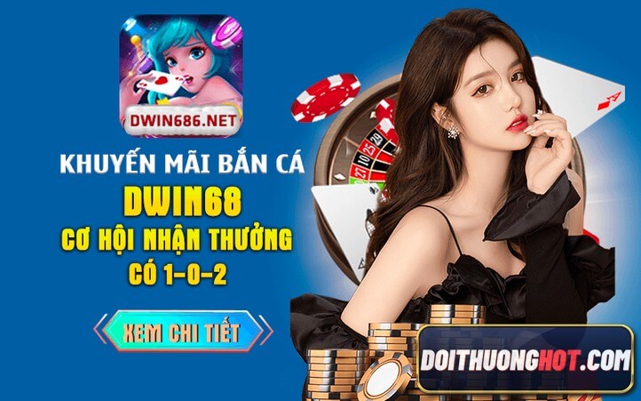 Chất lượng game bài Dwin - Dwin68 Fun ra sao? Link tải dwin68 me và Dwin68 In ở đâu? Liệu những link này là fake? Hãy cùng Đổi Thưởng Hot đánh giá!