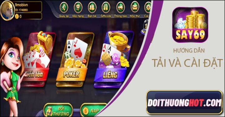 Tại sao game thủ thích chơi game bài tại Say 69? Cổng game Say69 có gì cuốn hút đến vậy? Hãy khám phá cùng kênh Đổi Thưởng Hot!