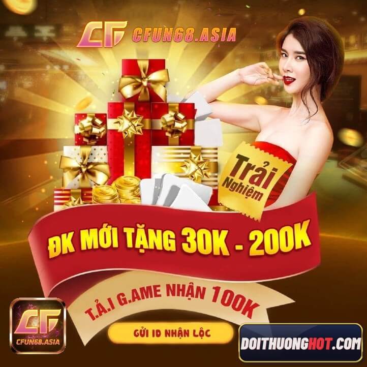 Cfun68 là game gì? Link tải Cfun68 apk ở đâu? Cfun68 đổi thưởng như thế nào? Hãy cùng kênh Đổi Thưởng Hot đánh giá cfun68 mới nhất trong bài viết này!