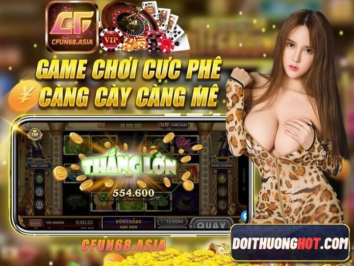 Cfun68 là game gì? Link tải Cfun68 apk ở đâu? Cfun68 đổi thưởng như thế nào? Hãy cùng kênh Đổi Thưởng Hot đánh giá cfun68 mới nhất trong bài viết này!