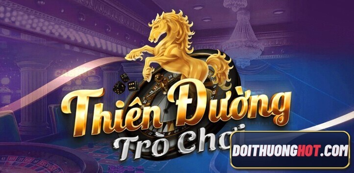 Bạn đã từng chơi game thể loại casino online như TĐTC? Hãy click vào đường link dưới đây để cùng khám phá và tải game thiên đường trò chơi hot nhất Châu Á nhé.