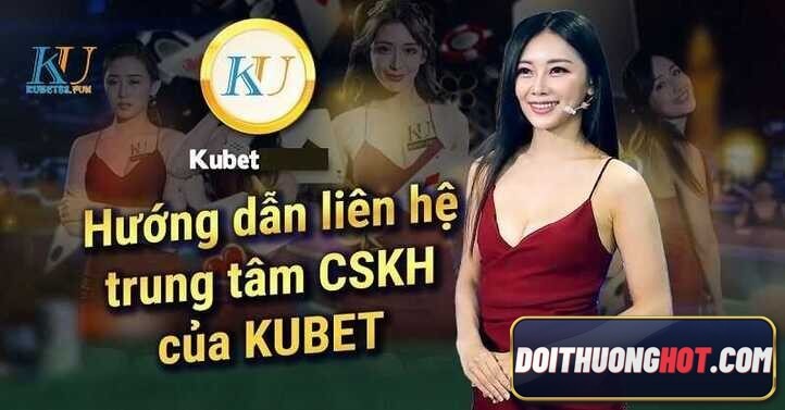 Nhà Cái Kubet88 - Cổng Game Bài Đổi Thưởng Nhiều Người Chơi Nhất