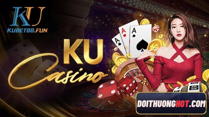 Nhà Cái Kubet88 - Cổng Game Bài Đổi Thưởng Nhiều Người Chơi Nhất