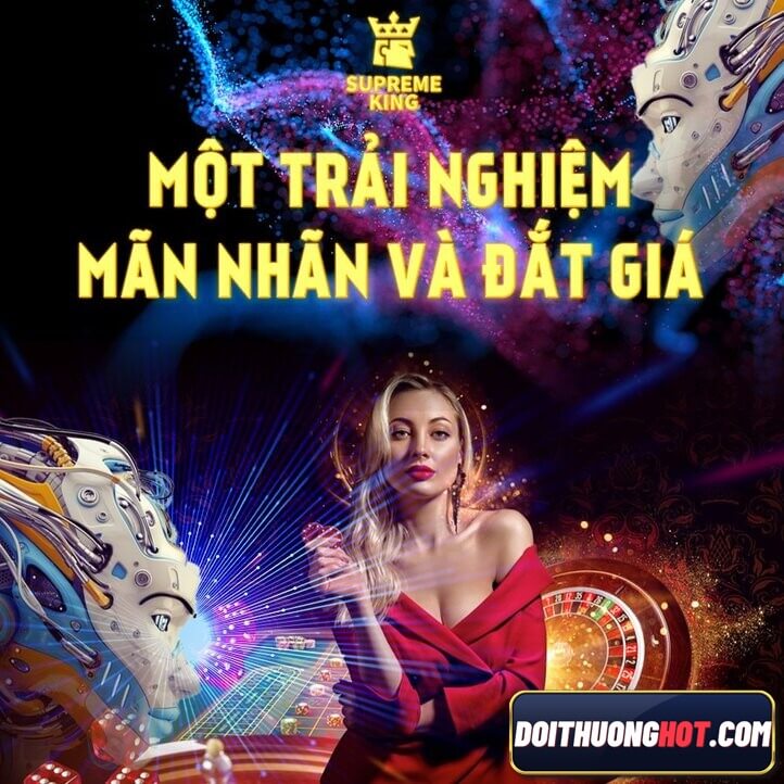 Supreme King Games là cổng game bài đang cực kì Hot trong thời gian gần đây. Cùng Đổi Thưởng Hot đánh giá xem Supreme King có gì hay nhé!