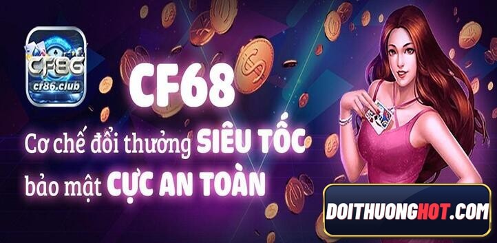 CF68 tài xỉu và rồng hổ CF68 là những trò chơi đang rất được AE ưa chuộng. Vậy cách rút tiền CF68 ra sao? và link tải CF68 GG ở đâu? Hãy cùng làm rõ!