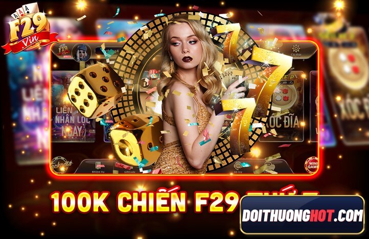 F29 club là nhà cái đang được nhiều anh em săn đón. Cùng Đổi Thưởng Hot đánh giá F29 game xem có gì hay? Link tải F29 vin mới nhất như thế nào nhé!