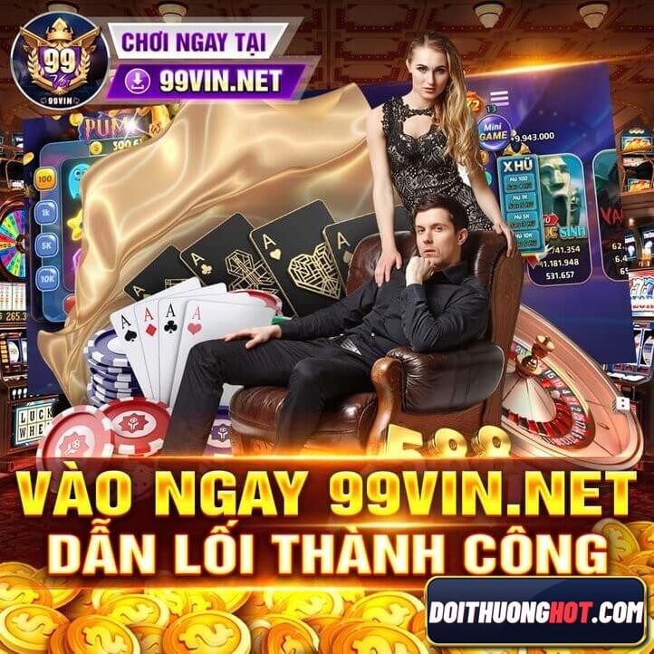 99Vin Live hiện nằm trong top game bài rất uy tín hiện nay. Vậy game 99Vin có gì? Tải 99Vin apk ở đâu? Cùng Đổi Thưởng Hot đánh giá chi tiết v99Vin Club này