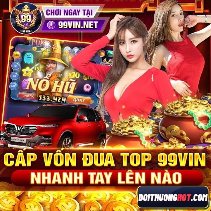 99Vin Live hiện nằm trong top game bài rất uy tín hiện nay. Vậy game 99Vin có gì? Tải 99Vin apk ở đâu? Cùng Đổi Thưởng Hot đánh giá chi tiết v99Vin Club này