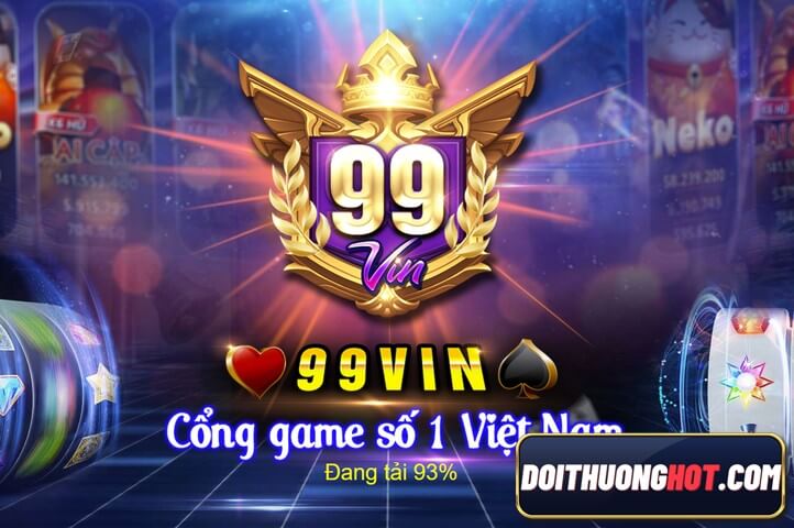 99Vin Live hiện nằm trong top game bài rất uy tín hiện nay. Vậy game 99Vin có gì? Tải 99Vin apk ở đâu? Cùng Đổi Thưởng Hot đánh giá chi tiết v99Vin Club này