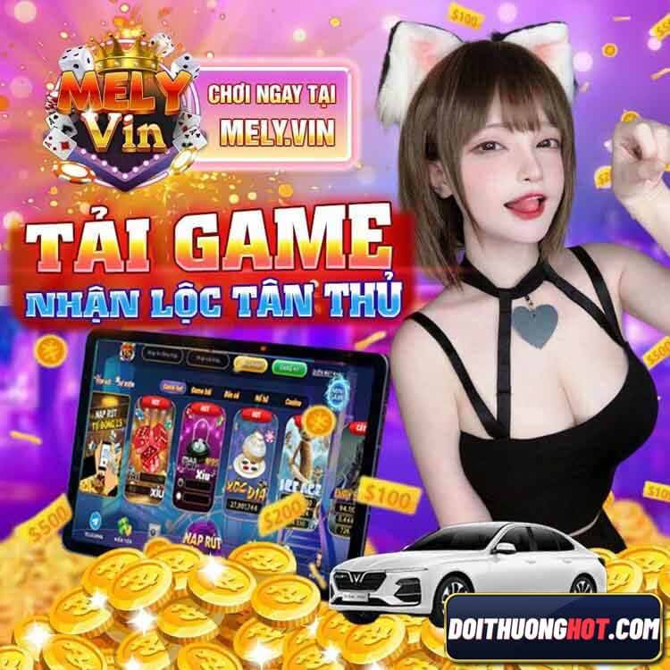 Mely vin là cổng game bài online mới được ra mắt gần đây. Liệu mely.win 88 có gì nổi trội? Link tải Mely vin apk ở đâu? Hãy cùng kênh Đổi Thưởng Hot khám phá! 