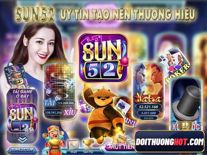 Sân đấu đổi thưởng sun52 là gì? Liệu sun52 lừa đảo như một số nhà cái khác? Có bao nhiêu cách để rút tiền tại sun52? Cùng Đổi Thưởng Hot đánh giá chi tiết!