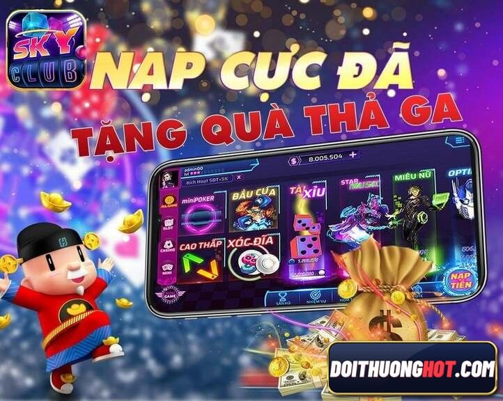 Skyclub Top là cổng game bài xanh chín tốt nhất hiện nay. Vậy game Skyclub có gì? cách nạp tiền Skyclub ra sao? Hãy cùng kênh Đổi Thưởng Hot đánh giá chi tiết.