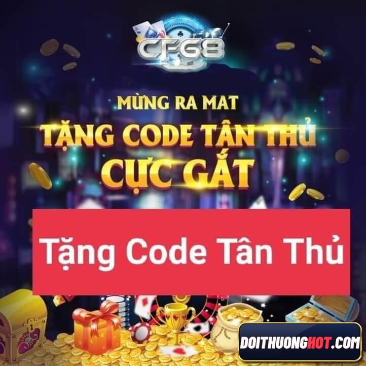 Gift Code Cf68 là mã quà tặng của nhà cái cf68. vin với nhiều mệnh giá hấp dẫn. Cùng kênh Đổi Thưởng Hot tìm hiểu cách nhập Code Cf68 như thế nào nhé!