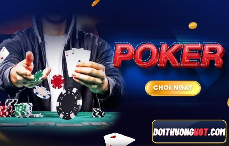 Poker là gì? cách chơi Poker online ra sao ? luật chơi Poker đại chiến thế nào? Poker việt nam có khác gì Poker texas holdem? Cùng phân tích và làm rõ!