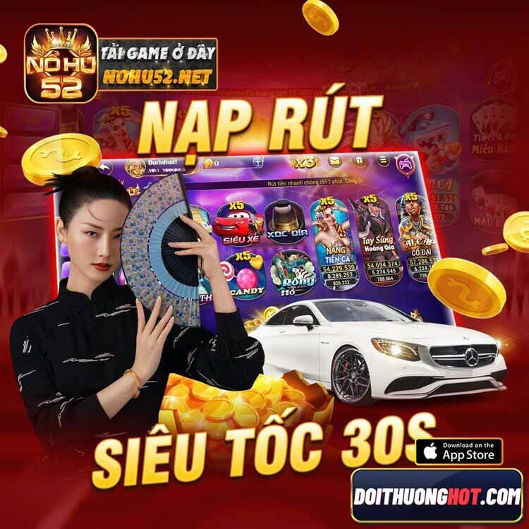 Nohu52 Net là sân chơi đổi thưởng mới nổi hiện nay. Cùng Đổi Thưởng Hot tìm hiểu cách rút tiền Nohu52 Vin thế nào? Và cập nhật link tải Nohu52.net Apk mới nhất. 