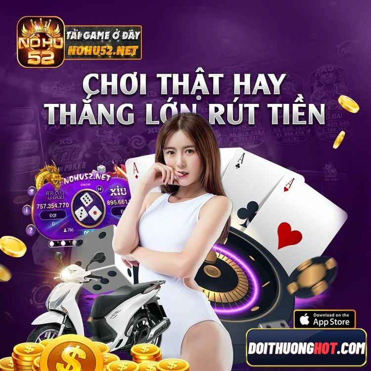 Nohu52 Net là sân chơi đổi thưởng mới nổi hiện nay. Cùng Đổi Thưởng Hot tìm hiểu cách rút tiền Nohu52 Vin thế nào? Và cập nhật link tải Nohu52.net Apk mới nhất. 