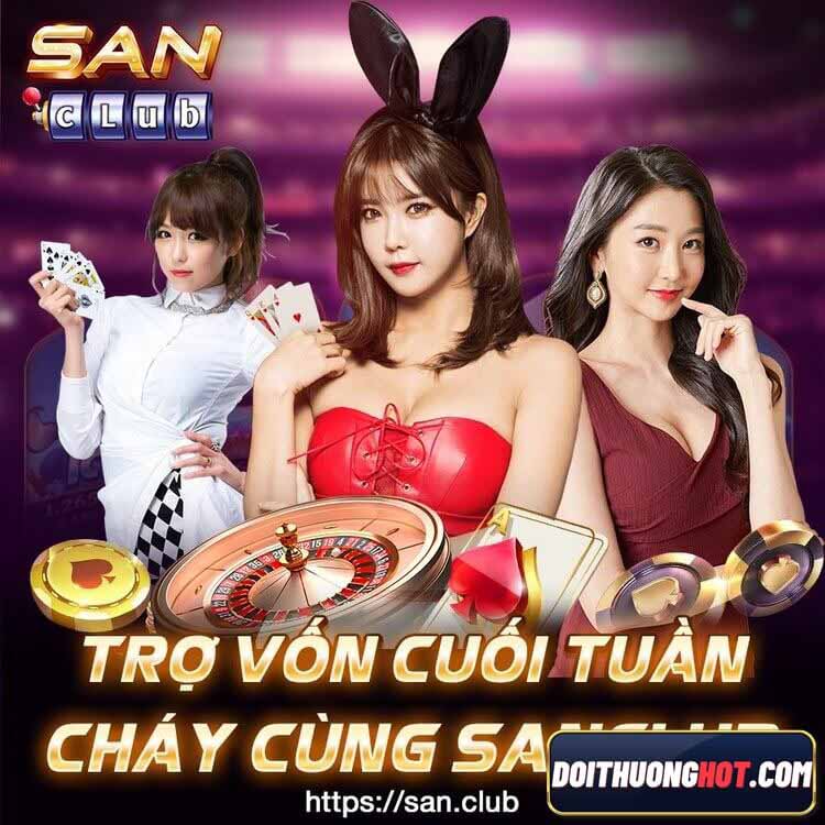 Sanclub là cổng game đổi thưởng xanh chín được nhiều anh em đánh giá cao. Cùng Đổi Thưởng Hot đánh giá San Club có gì? Link tải sanclub apk ở đâu?