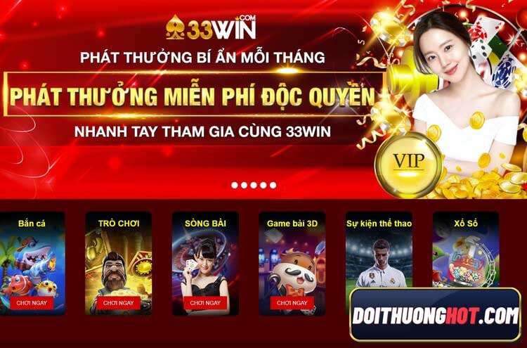 33win là gì? Lí do khiến 33win9 đang nổi như cồn hiện nay? Cùng kênh Đổi Thường Hot đánh giá chi tiết 33win1 và tìm link tải 3win mới nhất cho anh em!