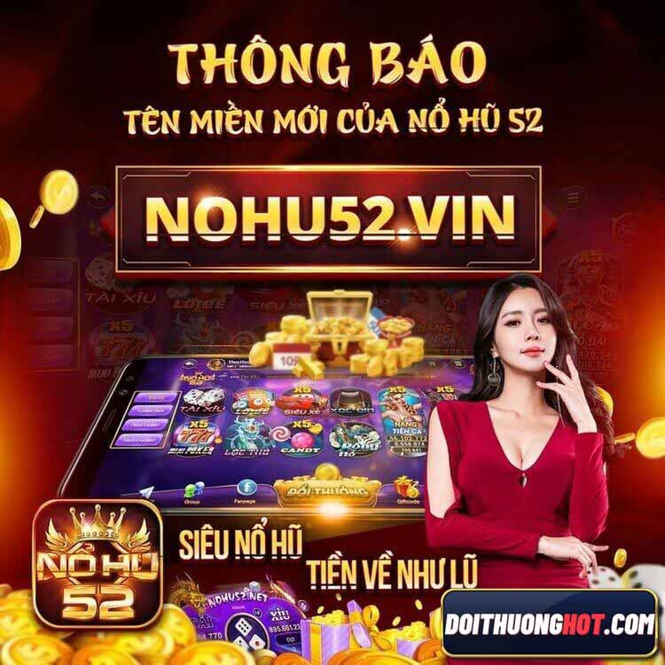 Code Nohu52 đang được nhiều anh em săn đón bởi giá trị lên đến 200k. Nhưng số lượng Nohu52 Code là bao nhiêu? Hãy tìm hiểu cùng kênh Đổi Thưởng Hot!