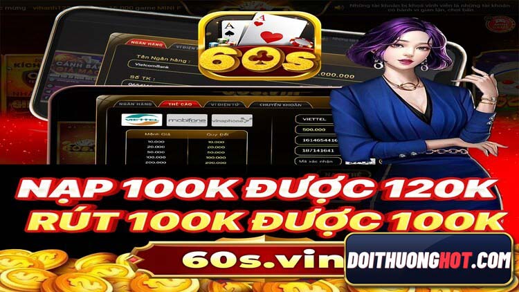 60s Vin là cổng game bài mới ra mắt có nhiều nét tương đồng với cổng game Go88. Liệu nhà cái 60s Vin sẽ có khuyến mãi gì? Link tải ở đâu? Hãy cùng phân tích!