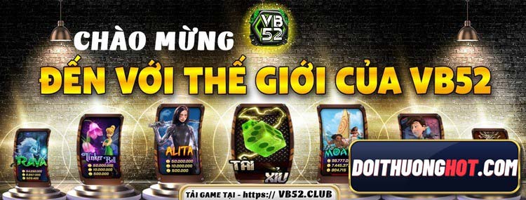 VB52 Vip là cổng game bài mang nhiều nét tương đồng với B52 club huyền thoại. Liệu đây có cùng là 1 nhà phát hành? Cùng kênh Đổi Thưởng Hot làm rõ!