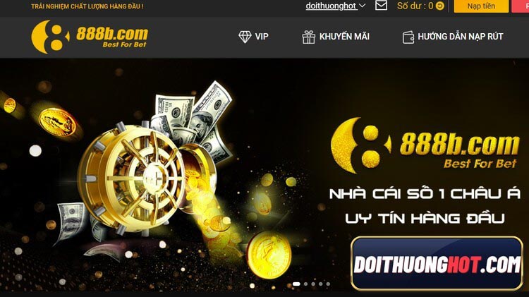 888B online là nhà cái nổi tiếng là uy tín hiện nay. Cùng Đổi Thưởng Hot đánh giá chi tiết nhacai 888b - 888bet và tìm link vào 888b - b888bet mới nhất 