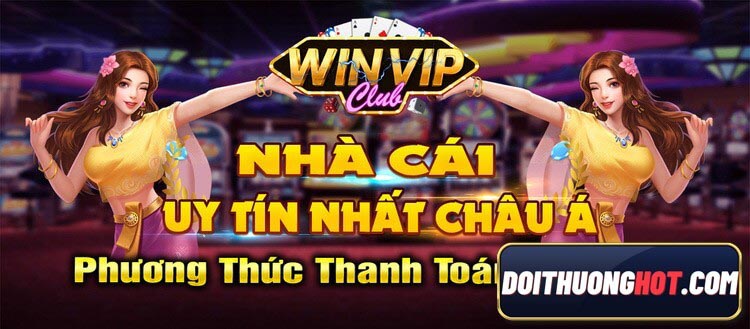 Cổng game WinVip đang nổi rầm rộ thời gian gần đây. Cùng kênh Đổi Thưởng Hot đánh giá chi tiết và tìm link tải WinVip ku casino mới nhất như thế nào nhé!