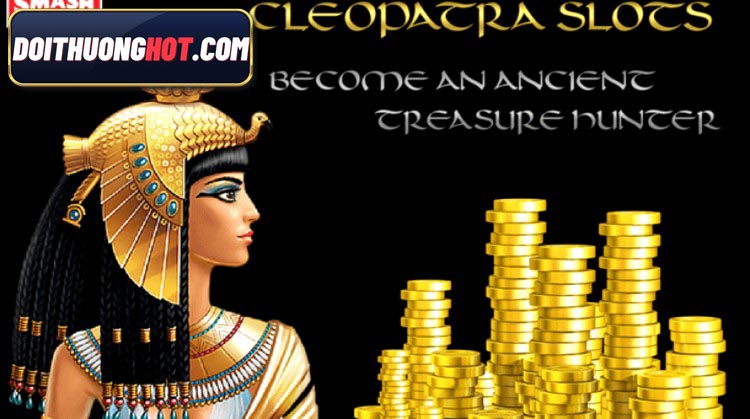 Cleopatra Slots HD: Top Game Bài Slots Mobile - Đồ Họa Đỉnh Cao 2024