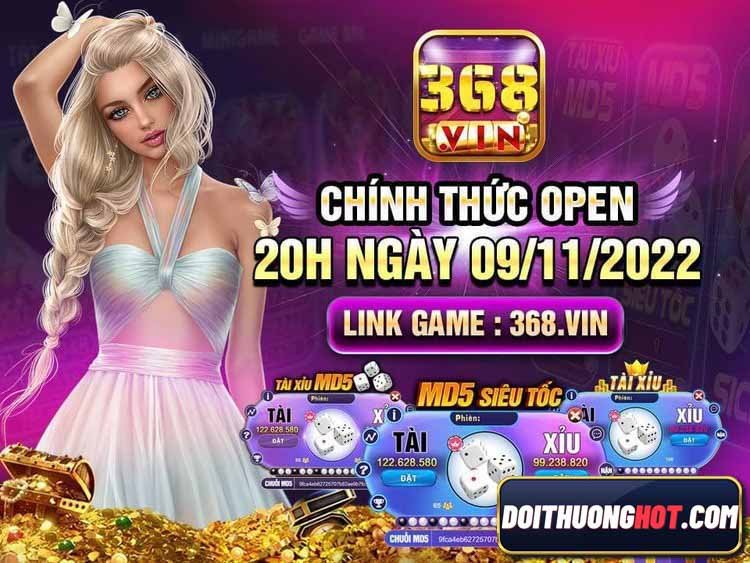 368Vin là cổng game bài được đầu tư khá bài bản. Cùng kênh Đổi Thưởng Hot đánh giá chi tiết nhà cái này, và tìm link tải 368Vin mới nhất.