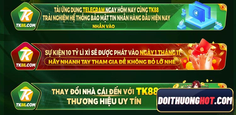 TK88 là nhà cái đình đám với nhiều cổng game rất hay. Cùng kênh Đổi Thưởng Hot đánh giá chi tiết & tìm link tải tk888 - tk880 mới nhất hiện nay.