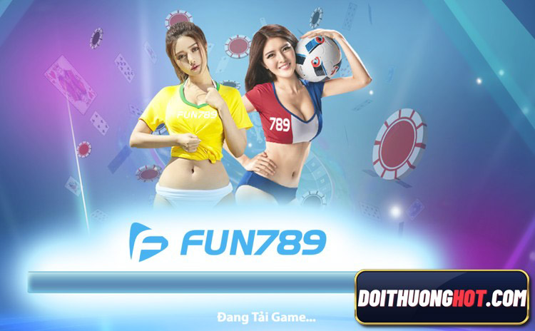 Chất lượng cổng game bài Fun789 như thế nào? Nạp rút Fun789 có dễ dàng và tiện lợi? Link tải Fun789 ở đâu? Hãy cùng kênh Đổi Thưởng Hot làm rõ!