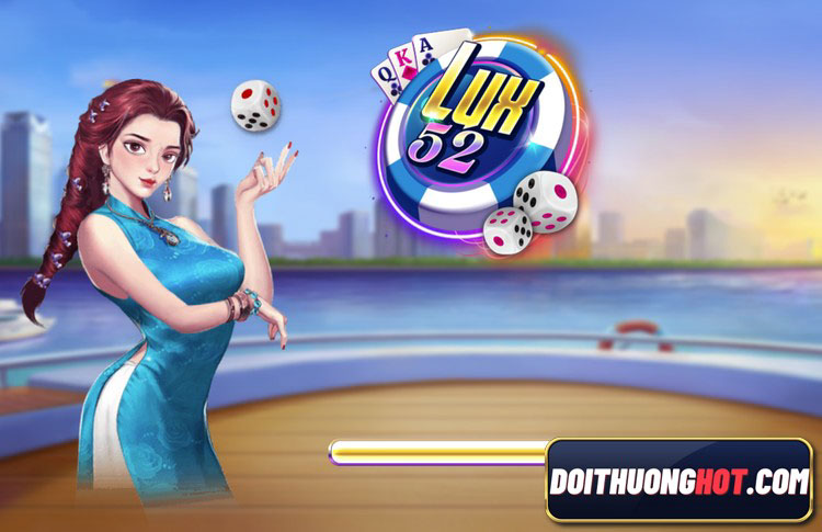 Lux52 Club là cổng game bài rút không mất phí cực hot hiện nay. Cùng kênh Đổi Thưởng Hot đánh giá chi tiết & tìm link tải Lux52 App mới nhất không bị chặn!